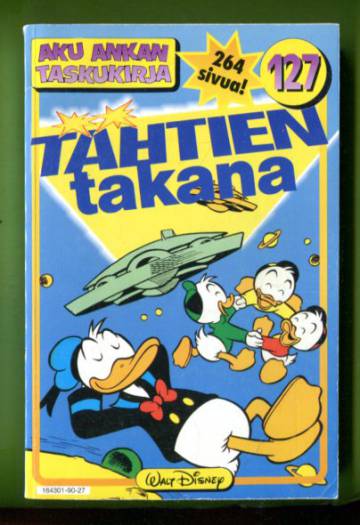 Aku Ankan taskukirja 127 - Tähtien takana (1. painos)