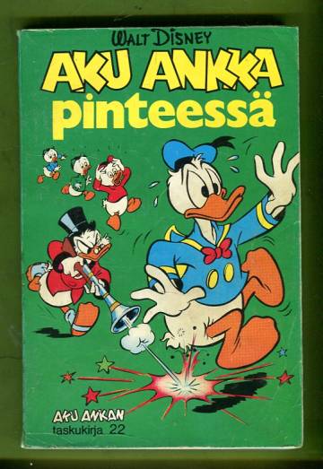 Aku Ankan taskukirja 22 - Aku Ankka pinteessä (1.painos)