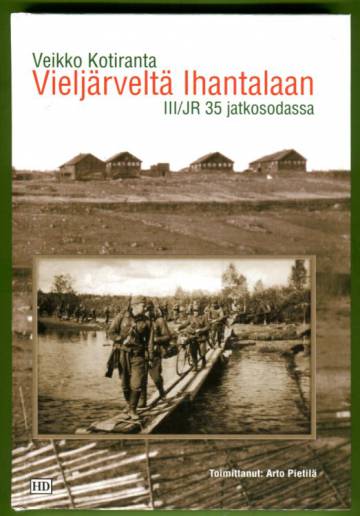 Vieljärveltä Ihantalaan - III/JR jatkosodassa