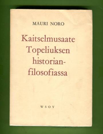 Kaitselmusaate Topeliuksen historianfilosofiassa