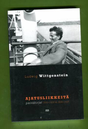 Ajatusliikkeitä - Päiväkirjat 1930-1932 & 1936-1937