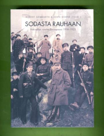 Sodasta rauhaan - Väkivallan vuodet Euroopassa 1918-1923