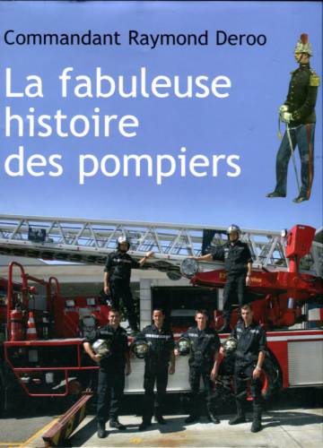 La fabuleuse histoire des pompiers