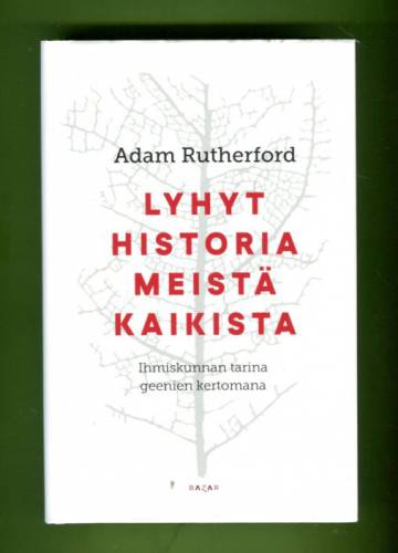 Lyhyt historia meistä kaikista - Ihmiskunnan tarina geenien kertomana