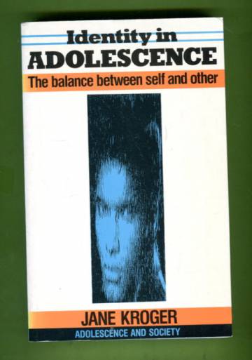 Identity in Adolescence - The Balance Between Self and Other