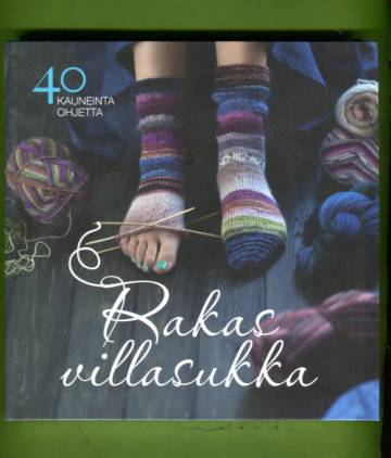 Rakas villasukka - 40 kauneinta ohjetta