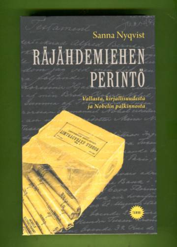 Räjähdemiehen perintö - Vallasta, kirjallisuudesta ja Nobelin palkinnosta