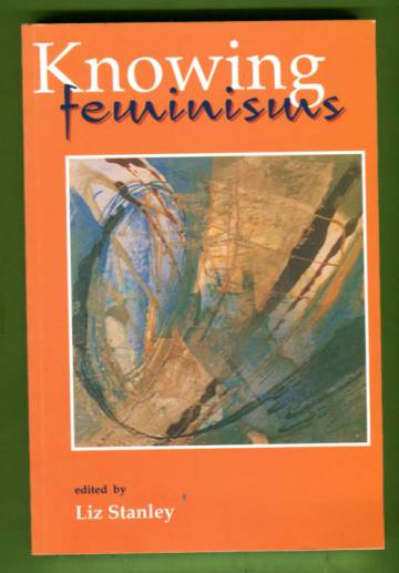 Knowing Feminisms - On Academic Borders, Territories and Tribes