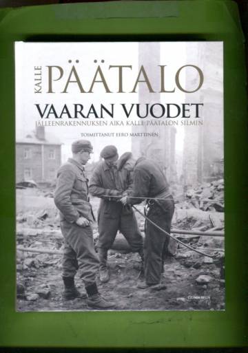 Vaaran vuodet - Jälleenrakennuksen aika Kalle Päätalon silmin