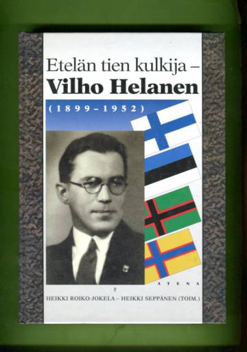 Etelän tien kulkija - Vilho Helanen (1899-1952)