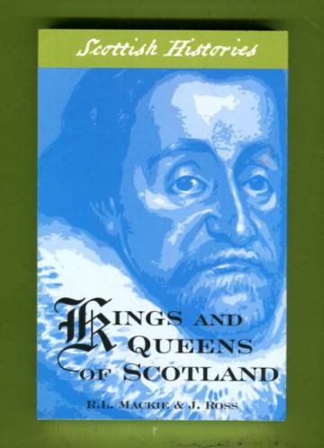 Scottish Histories - Kings and Queens of Scotland