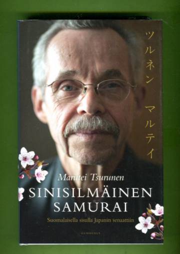 Sinisilmäinen samurai - Suomalaisella sisulla Japanin senaattiin