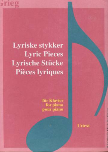 Lyriske stykker / Lyric Pieces / Lyrische Stücke / Pièces lyriques