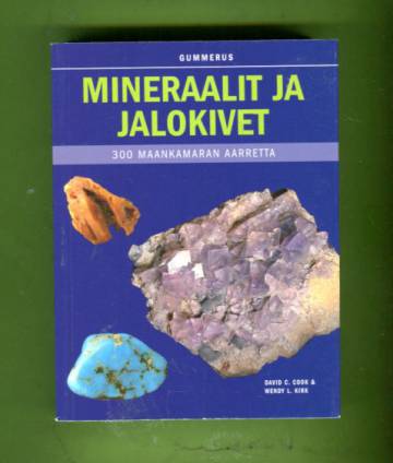 Mineraalit ja jalokivet - 300 maankamaran aarretta