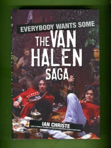 Everybody Wants Some - The Van Halen Saga