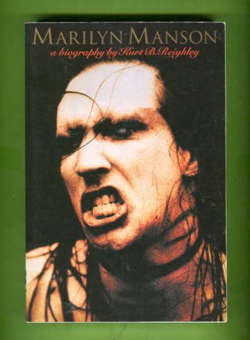 Marilyn Manson - A Biography