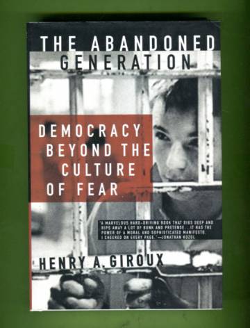 The Abandoned Generation - Democracy Beyond the Culture of Fear