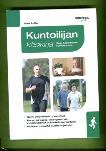 Kuntoilijan käsikirja - Opas tulokselliseen kuntoliikuntaan