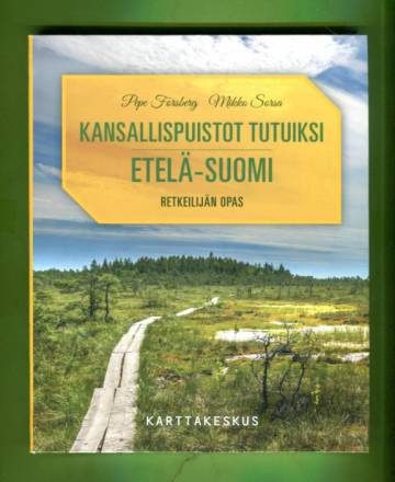 Kansallispuistot tutuiksi: Etelä-Suomi - Retkeilijän opas