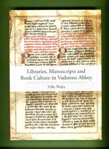 Libraries, Manuscripts and Book Culture in Vadstena Abbey