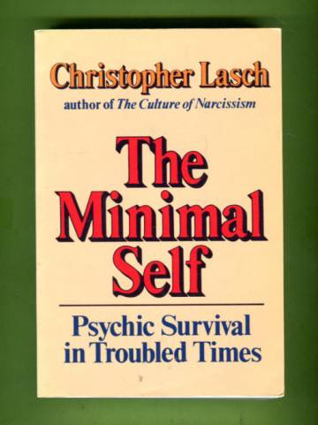 The Minimal Self - Psychic Survival in Troubled Times