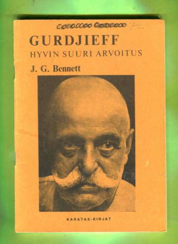 Gurdjieff - Hyvin suuri arvoitus: Kolme J. G. Bennettin luontoa