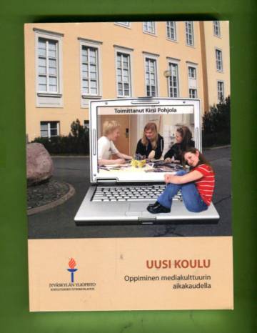 Uusi koulu - Oppiminen mediakulttuurin aikakaudella