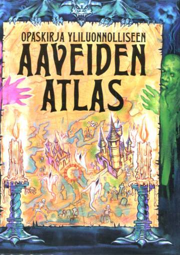 Aaveiden atlas - Opaskirja yliluonnolliseen