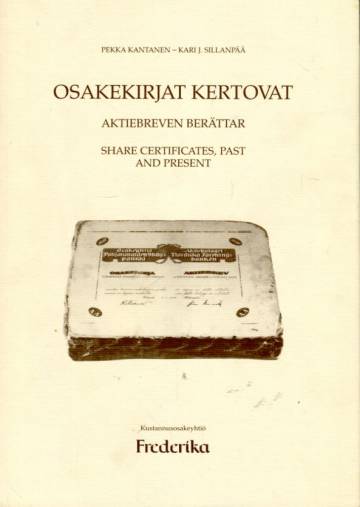 Osakekirjat kertovat / Aktiebreven berättar / Share Certificates, Past and Present