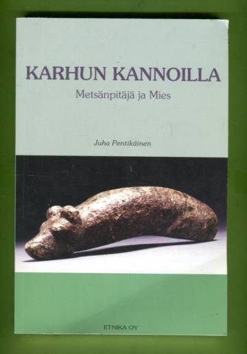 Karhun kannoilla - Metsänpitäjä ja Mies