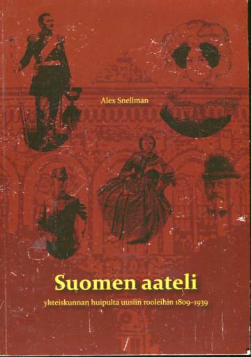 Suomen aateli - Yhteiskunnan huipulta uusiin rooleihin 1809-1939