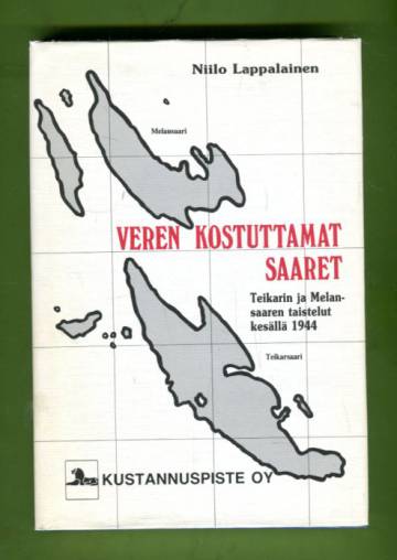 Veren kostuttamat saaret - Teikarin ja Melansaaren taistelut kesällä 1944