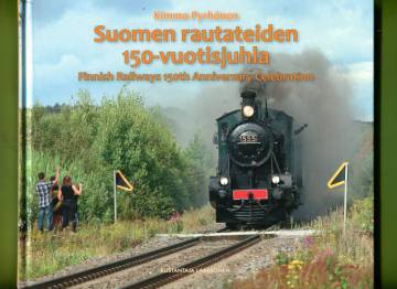 Suomen rautateiden 150-vuotisjuhla / Finnish Railways 150th Anniversary Celebration