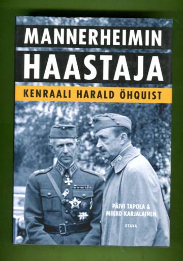 Mannerheimin haastaja - Kenraali Harald Öhquist