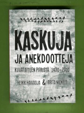 Kaskuja ja anekdootteja kuvataiteen piiristä 1930-2010