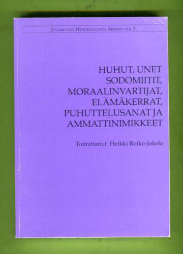 Huhut, unet, sodomiitit, moraalinvartijat, elämäkerrat, puhuttelusanat ja ammattinimikkeet