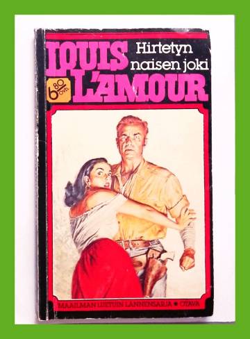 Louis L'Amour 8 - Hirtetyn naisen joki