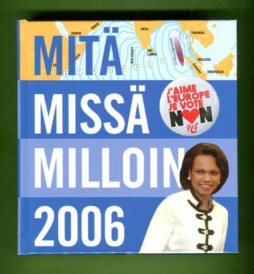 Mitä missä milloin 2006 - Kansalaisen vuosikirja syyskuu 2004 - elokuu 2005 (MMM)