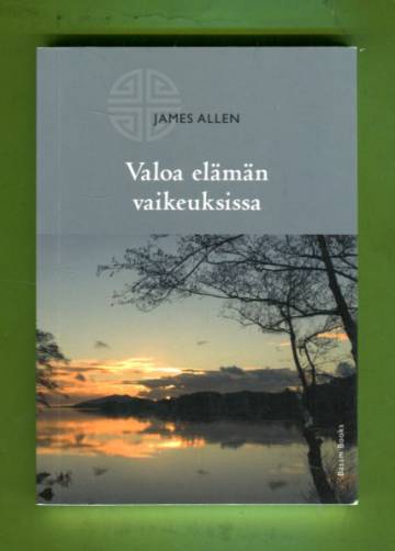 Valoa elämän vaikeuksissa