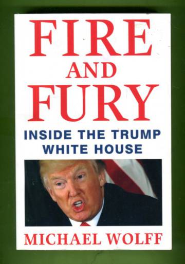 Fire and Fury - Inside the Trump White House