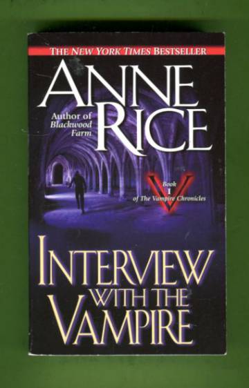 Interview with the Vampire - Book 1 of The Vampire Chronicles