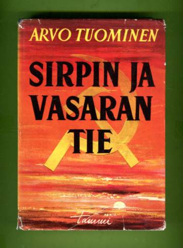 Sirpin ja vasaran tie - Muistelmia