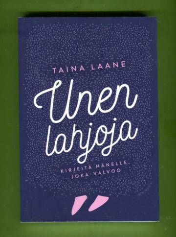 Unen lahjoja - Kirjeitä hänelle, joka valvoo