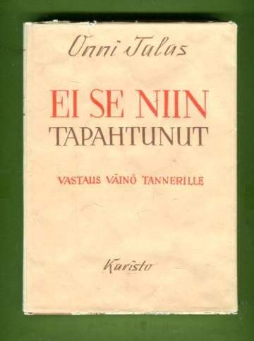 Ei se niin tapahtunut - Vastaus Väinö Tannerille