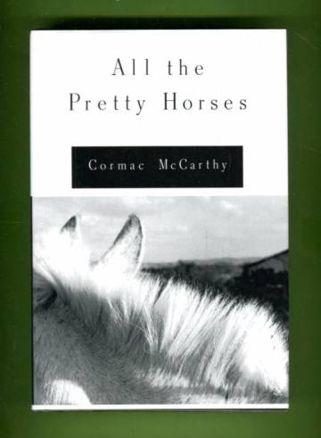 All the Pretty Horses - The Border Trilogy: Volume 1