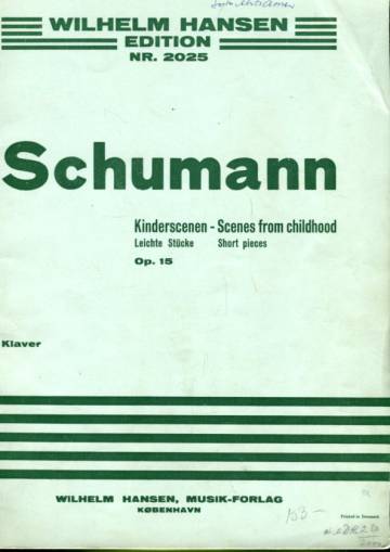 Kinderscenen - Leichte Stücke / Scenes from Childhood - Short Pieces (Klavier, Op. 15)