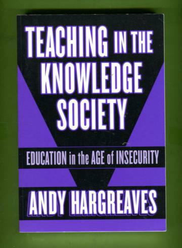 Teaching in the Knowledge Society - Education in the Age of Insecurity