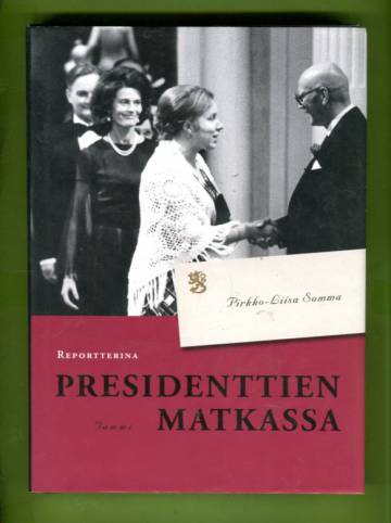 Reportterina presidenttien matkassa