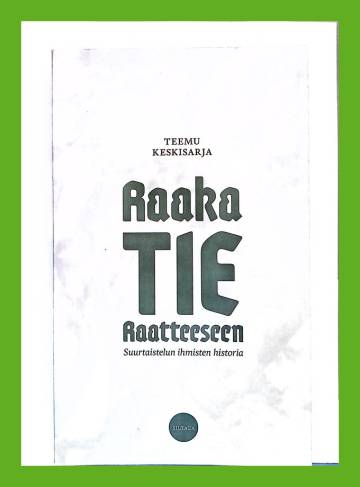 Raaka tie Raatteeseen - Suurtaistelun ihmisten historia