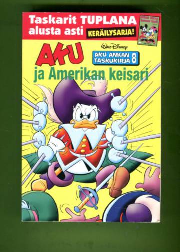 Aku Ankan taskukirja 7 & 8 - Mikki Hiiren kuuma kesä / Aku ja Amerikan keisari